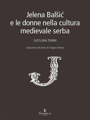 cover image of Jelena Balšić e le donne nella cultura medievale serba